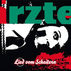 Die Ärzte : Lied vom Scheitern